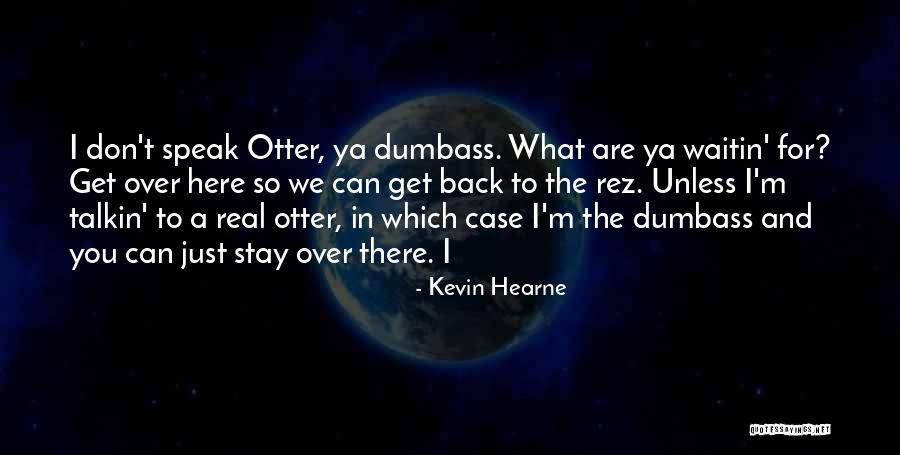 Hi Rez Quotes By Kevin Hearne Hi Rez Quotes By Kevin Hearne