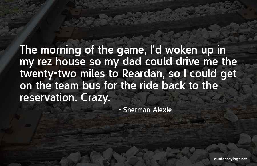 Hi Rez Quotes By Sherman Alexie Hi Rez Quotes By Sherman Alexie
