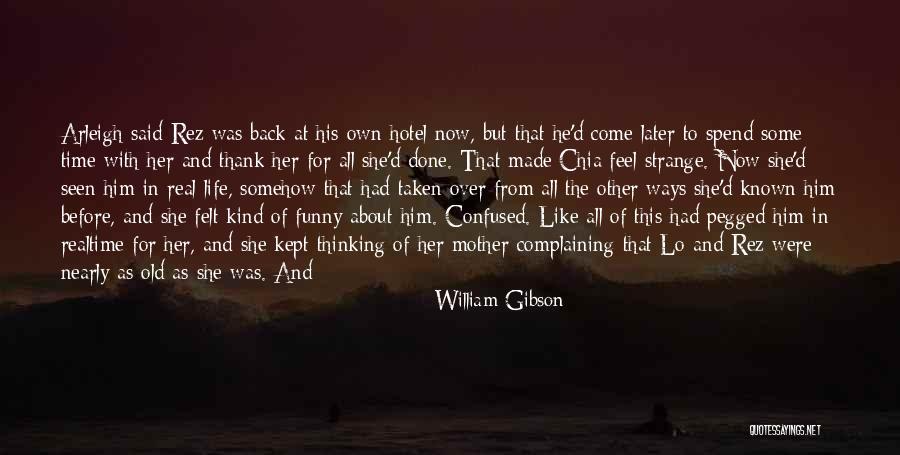 Hi Rez Quotes By William Gibson Hi Rez Quotes By William Gibson