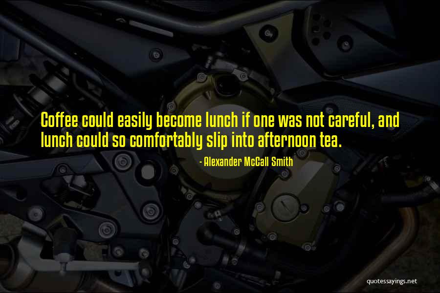 Hi Tea Quotes By Alexander McCall Smith Hi Tea Quotes By Alexander McCall Smith