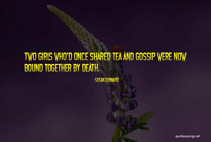 Hi Tea Quotes By Susan Dennard Hi Tea Quotes By Susan Dennard