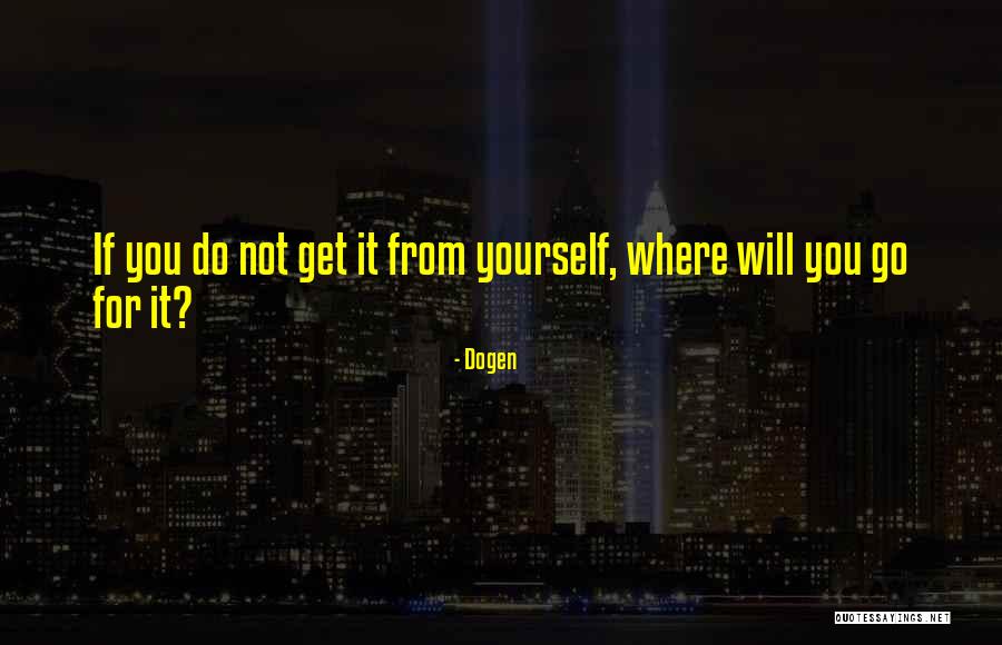 Hibble V Quotes By Dogen