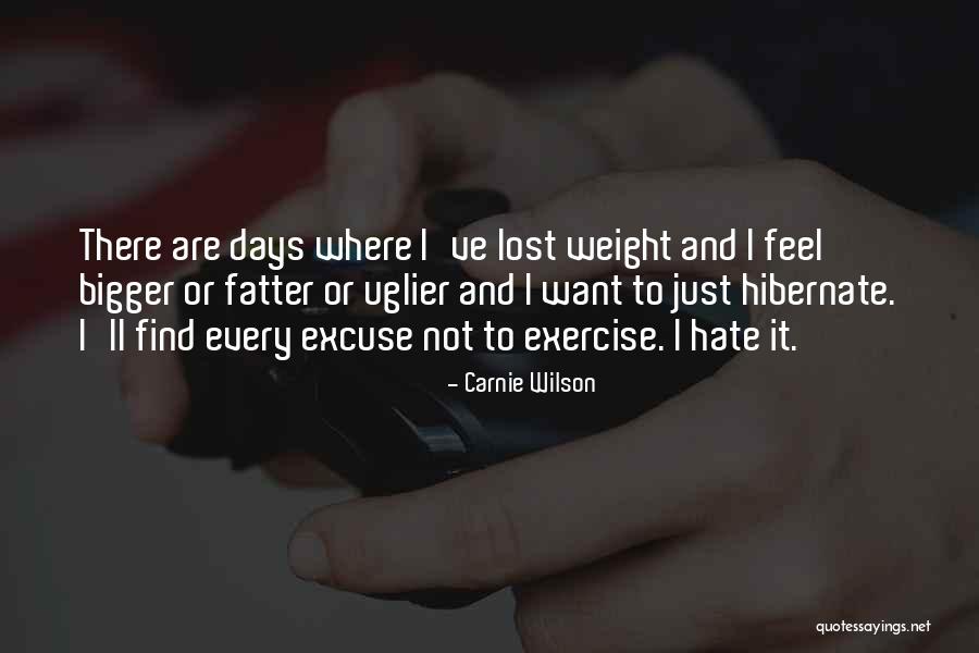 Hibernate Me Quotes By Carnie Wilson Hibernate Me Quotes By Carnie Wilson