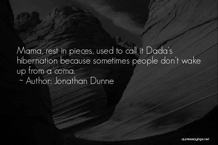 Hibernation Quotes By Jonathan Dunne