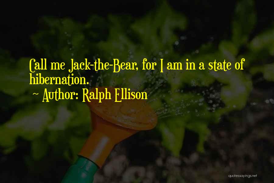 Hibernation Quotes By Ralph Ellison