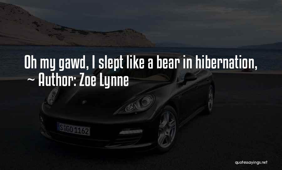 Hibernation Quotes By Zoe Lynne