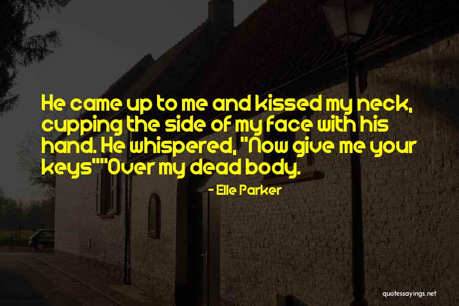 Hiboux Maigre Quotes By Elle Parker Hiboux Maigre Quotes By Elle Parker