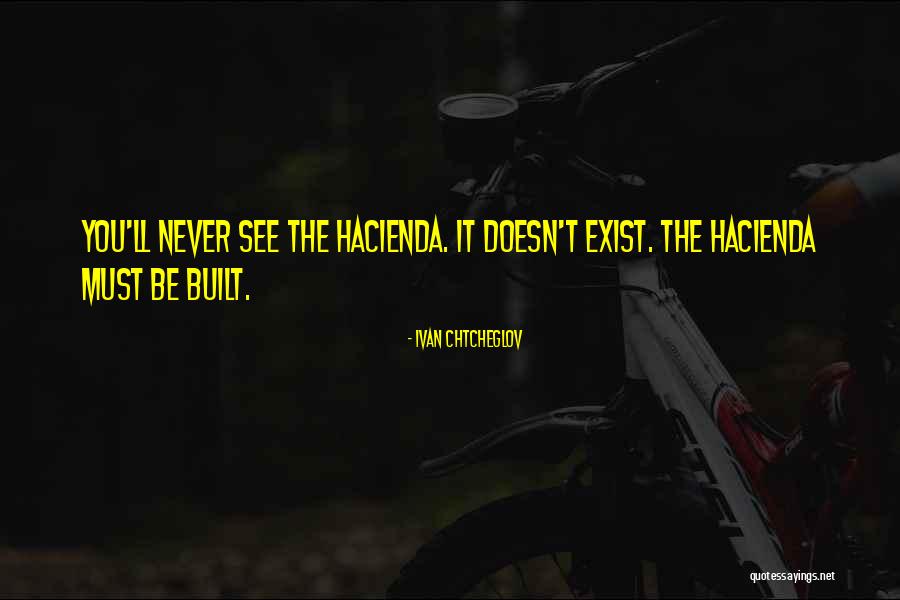 Hibrow Quotes By Ivan Chtcheglov Hibrow Quotes By Ivan Chtcheglov