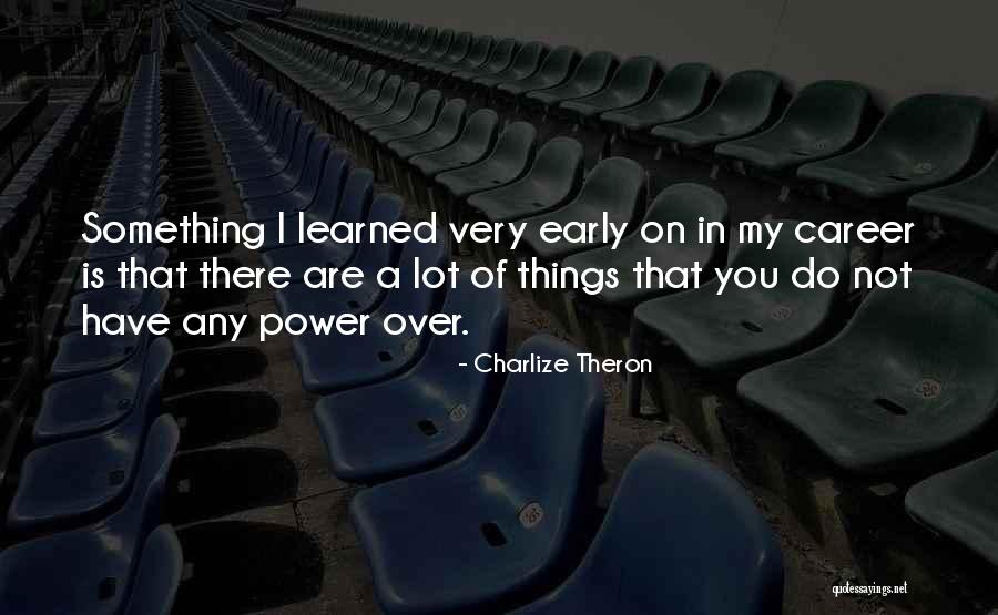 Hicaz Ilahiler Quotes By Charlize Theron Hicaz Ilahiler Quotes By Charlize Theron