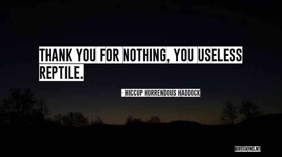 Hiccup Haddock Quotes By Hiccup Horrendous Haddock Hiccup Haddock Quotes By Hiccup Horrendous Haddock