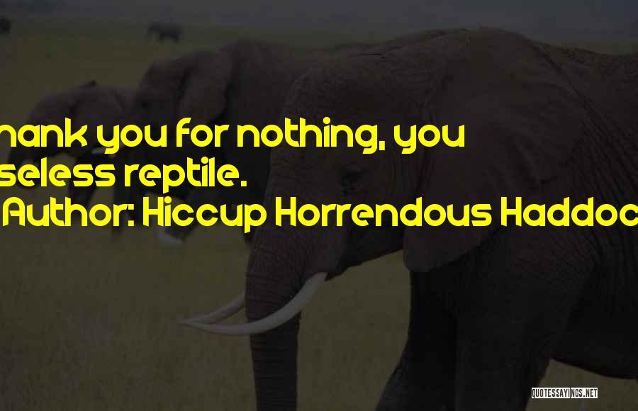 Hiccup Horrendous Haddock Quotes 1386792