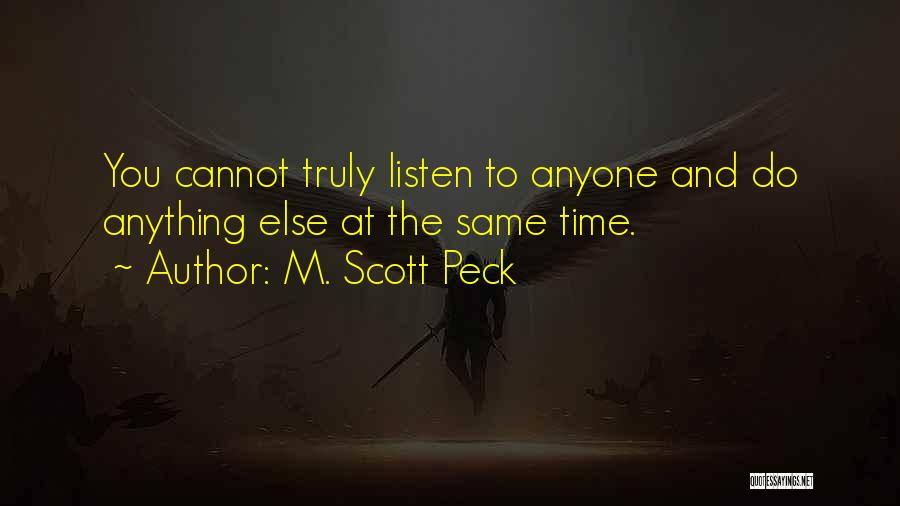 Hiccupping All Day Quotes By M. Scott Peck