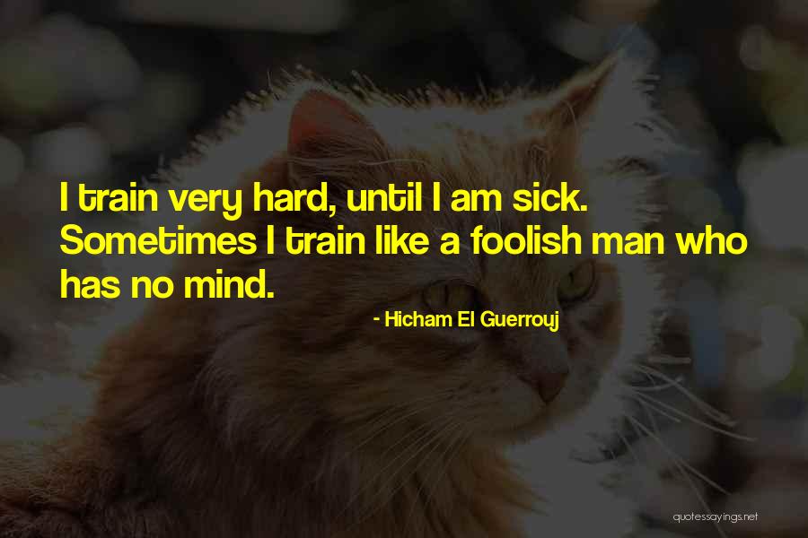 Hicham El Quotes By Hicham El Guerrouj Hicham El Quotes By Hicham El Guerrouj