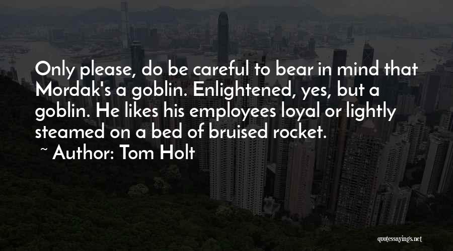Hichem Haraz Quotes By Tom Holt