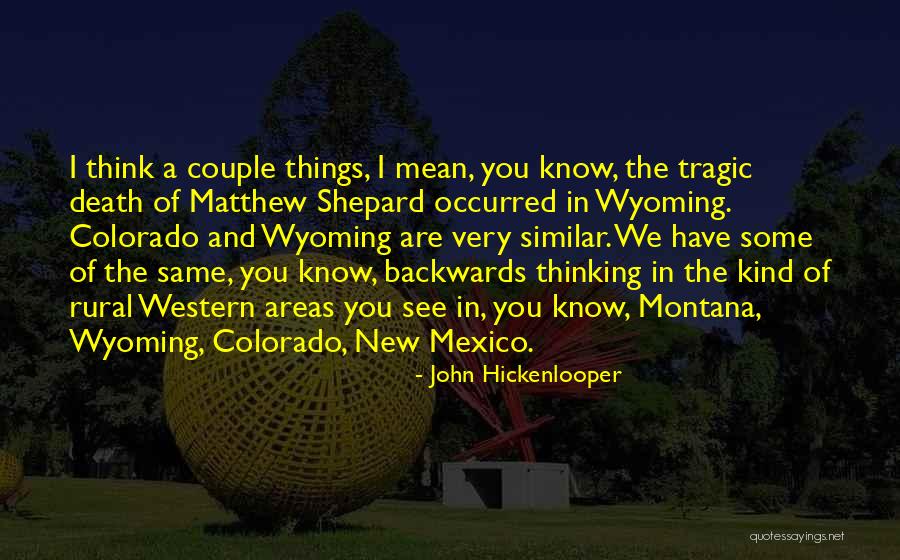 Hickenlooper Quotes By John Hickenlooper Hickenlooper Quotes By John Hickenlooper