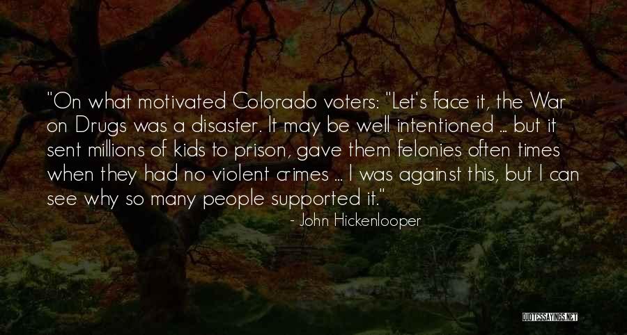 Hickenlooper Quotes By John Hickenlooper Hickenlooper Quotes By John Hickenlooper