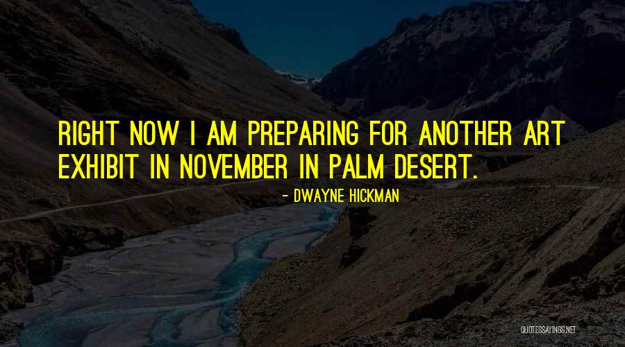 Hickman Quotes By Dwayne Hickman