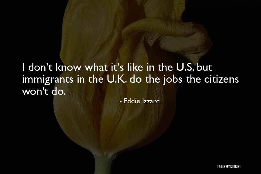 Hickocks Fish Creek Quotes By Eddie Izzard Hickocks Fish Creek Quotes By Eddie Izzard