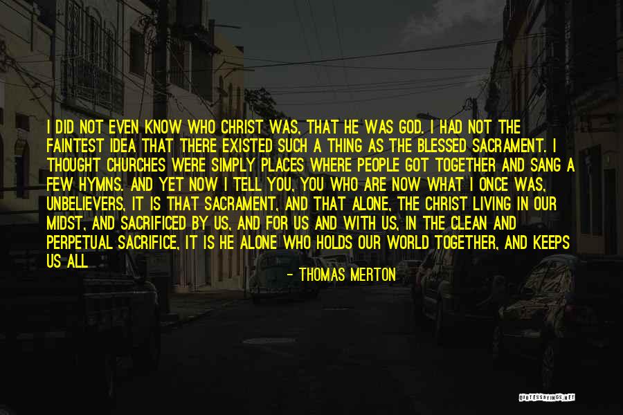 Hid In House Quotes By Thomas Merton