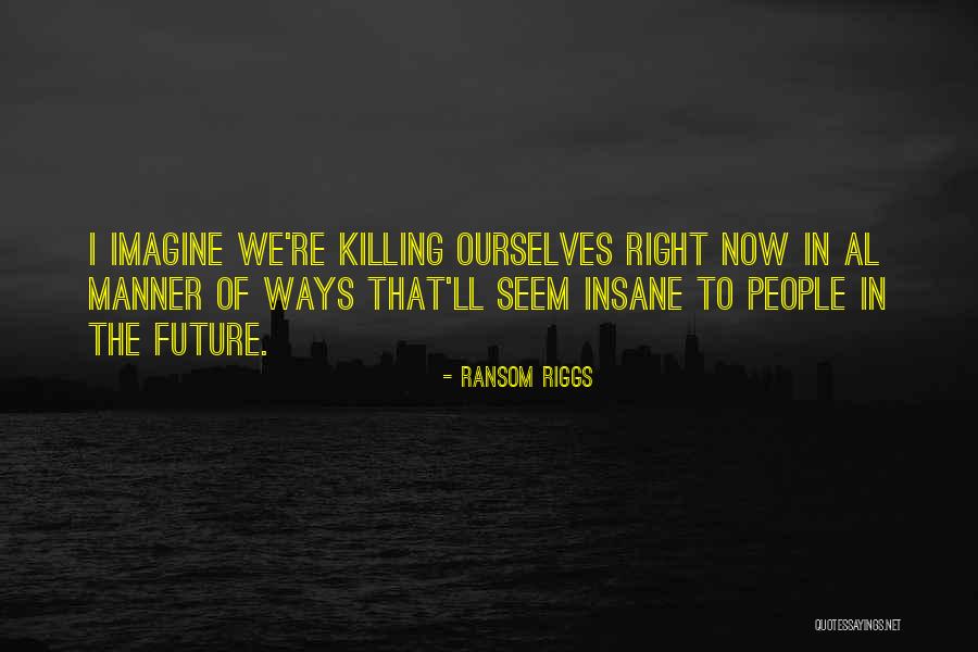 Hidalguense Mix Quotes By Ransom Riggs Hidalguense Mix Quotes By Ransom Riggs