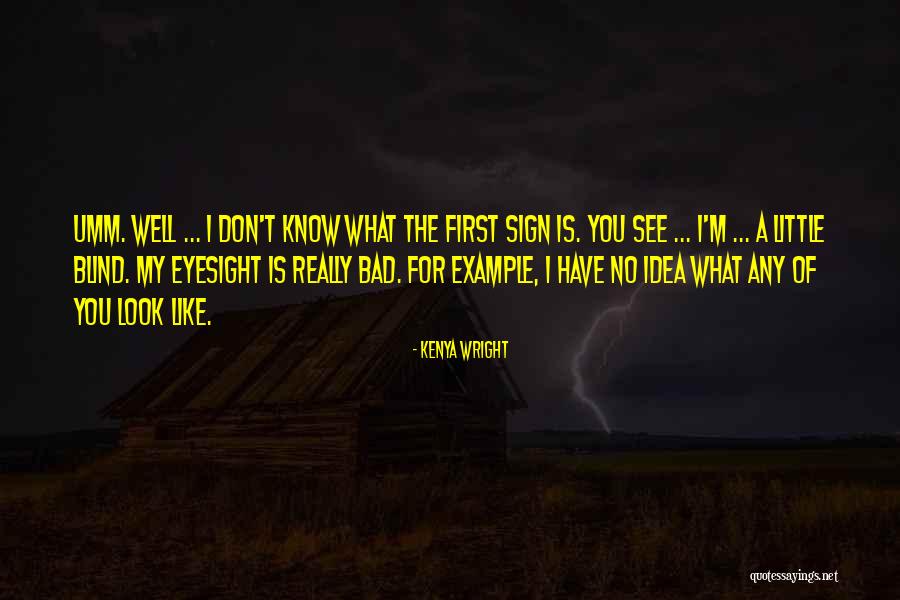 Hidari Quotes By Kenya Wright Hidari Quotes By Kenya Wright