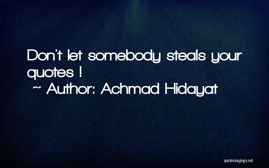 Hidayat Quotes By Achmad Hidayat