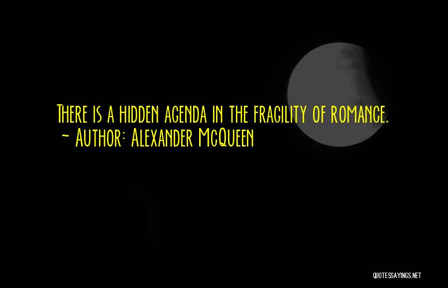 Hidden Agenda Quotes By Alexander McQueen