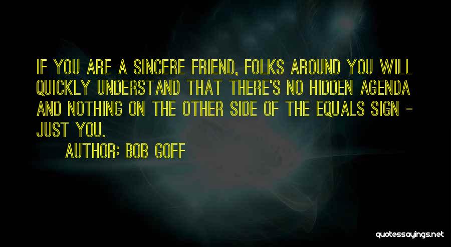 Hidden Agenda Quotes By Bob Goff
