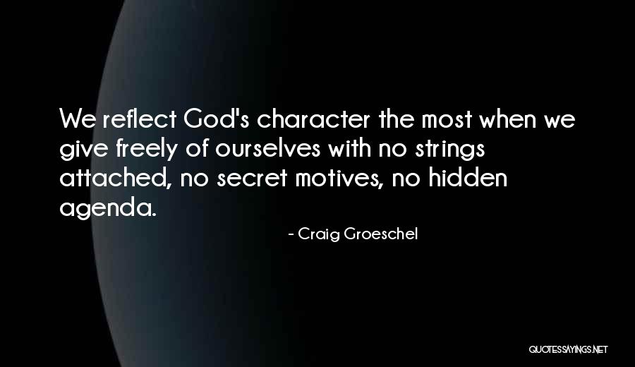 Hidden Agenda Quotes By Craig Groeschel