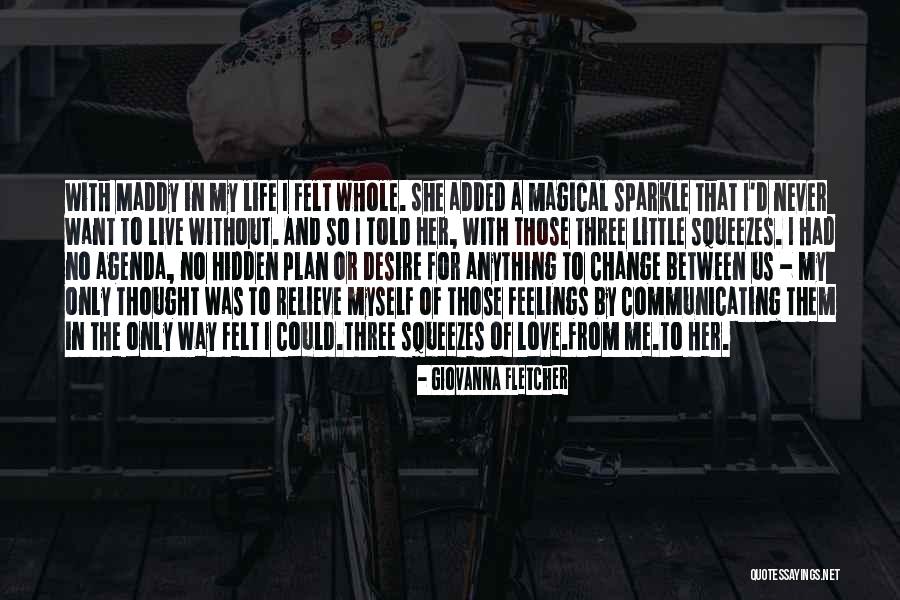 Hidden Agenda Quotes By Giovanna Fletcher Hidden Agenda Quotes By Giovanna Fletcher