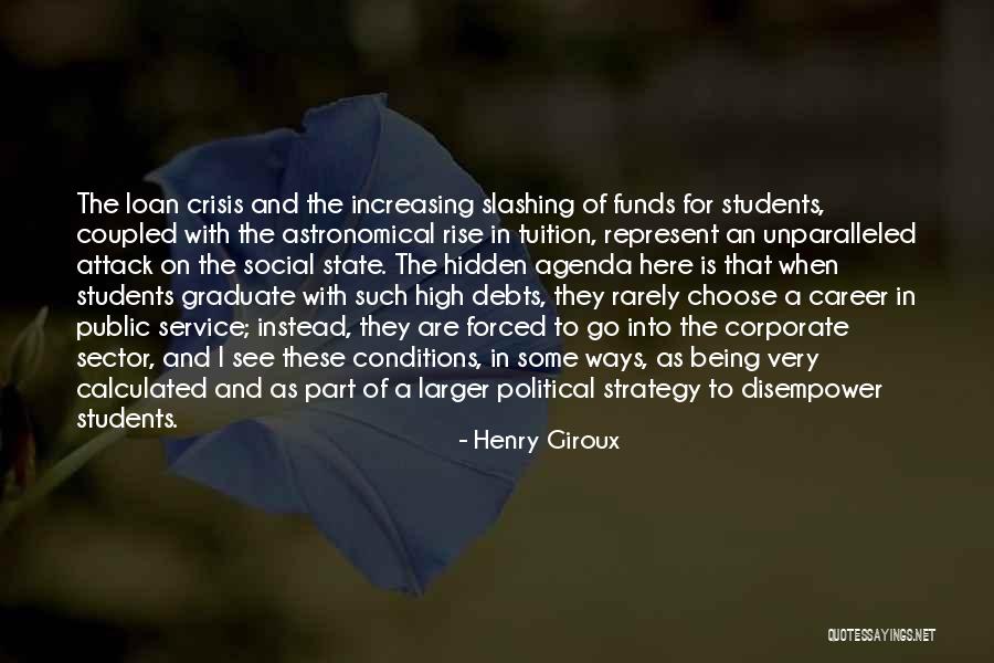 Hidden Agenda Quotes By Henry Giroux Hidden Agenda Quotes By Henry Giroux