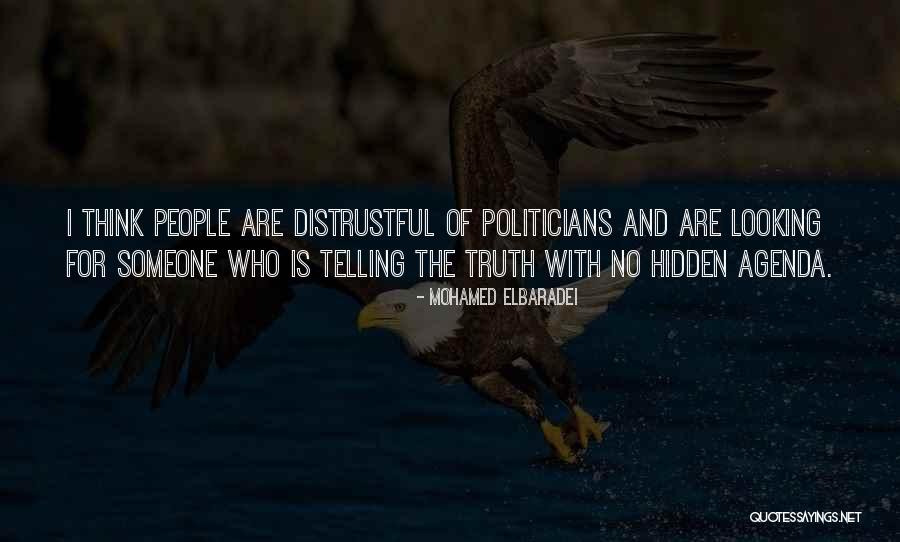 Hidden Agenda Quotes By Mohamed ElBaradei Hidden Agenda Quotes By Mohamed ElBaradei