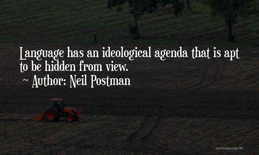 Hidden Agenda Quotes By Neil Postman