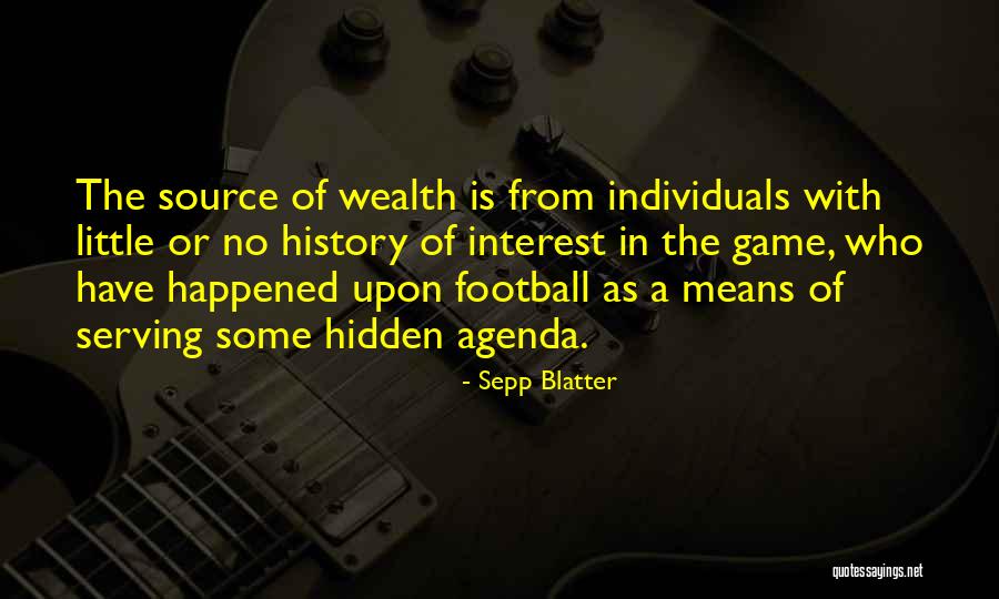 Hidden Agenda Quotes By Sepp Blatter