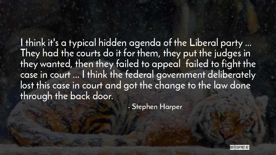 Hidden Agenda Quotes By Stephen Harper