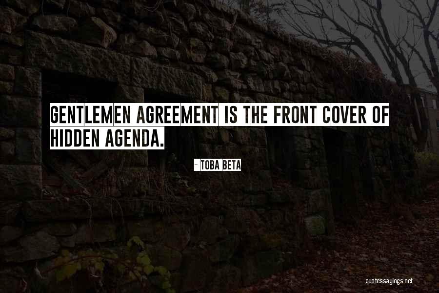 Hidden Agenda Quotes By Toba Beta