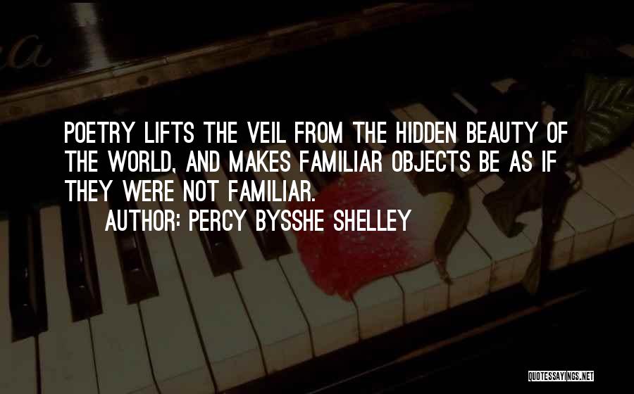 Hidden Beauty Quotes By Percy Bysshe Shelley