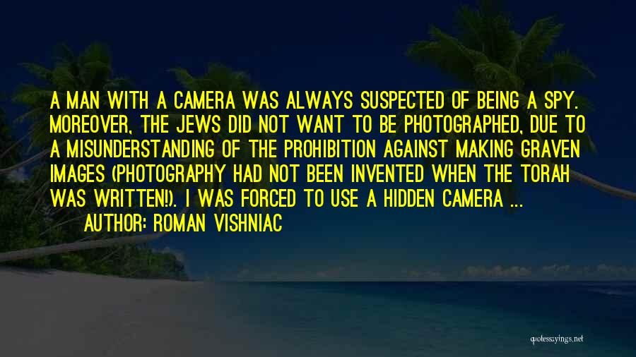 Hidden Camera Quotes By Roman Vishniac