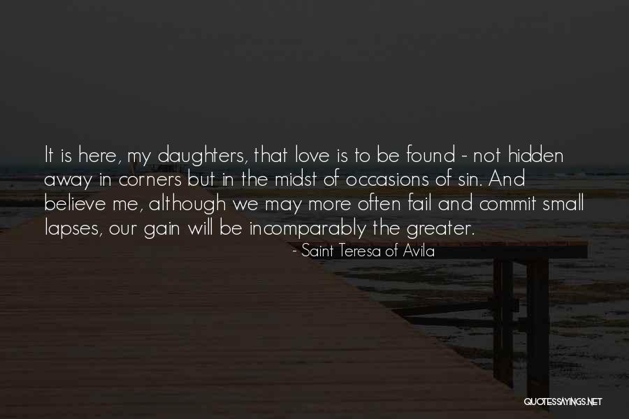 Hidden Corners Quotes By Saint Teresa Of Avila Hidden Corners Quotes By Saint Teresa Of Avila