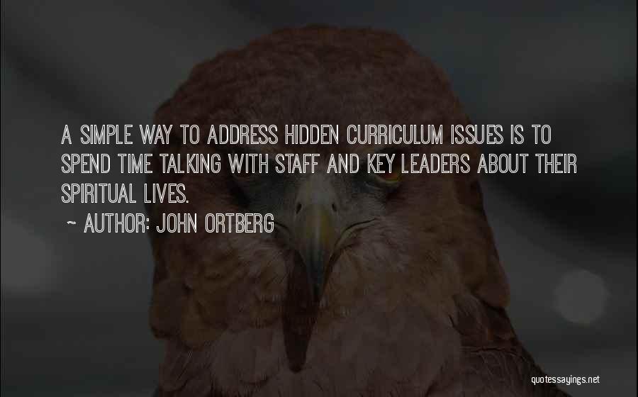 Hidden Curriculum Quotes By John Ortberg