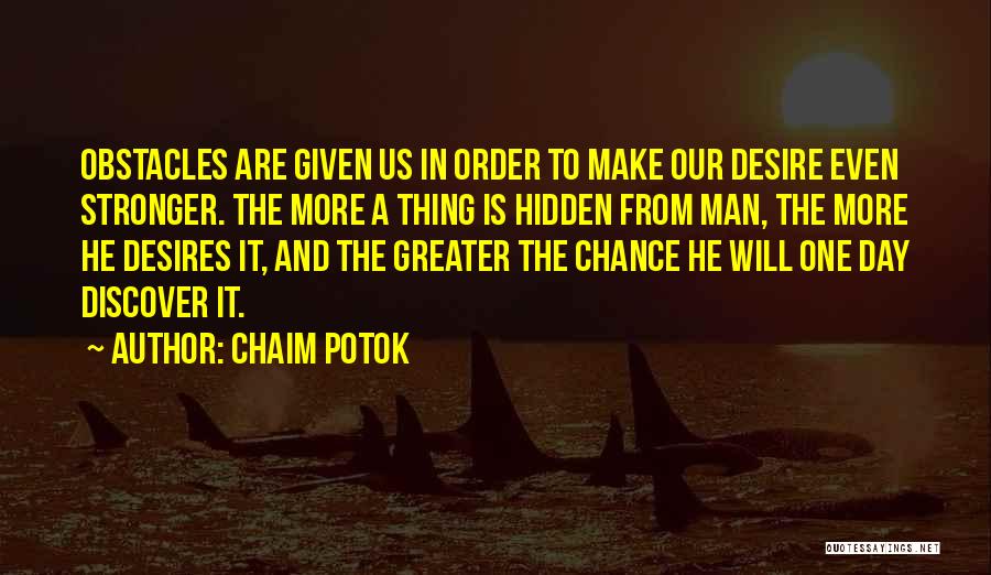 Hidden Desires Quotes By Chaim Potok