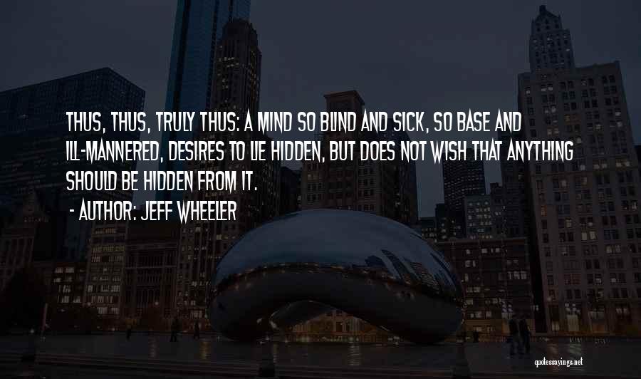 Hidden Desires Quotes By Jeff Wheeler