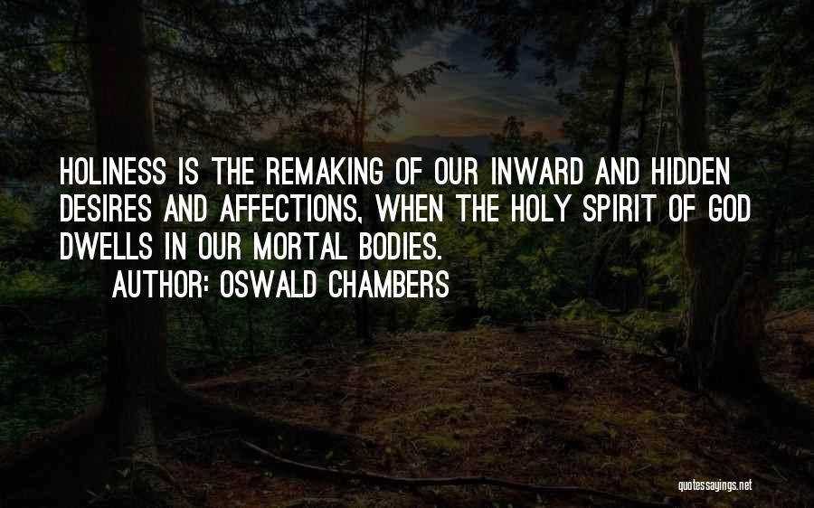 Hidden Desires Quotes By Oswald Chambers