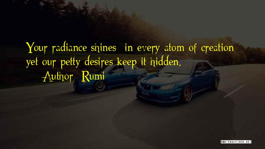 Hidden Desires Quotes By Rumi