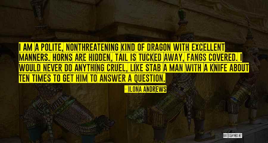 Hidden Dragon Quotes By Ilona Andrews Hidden Dragon Quotes By Ilona Andrews