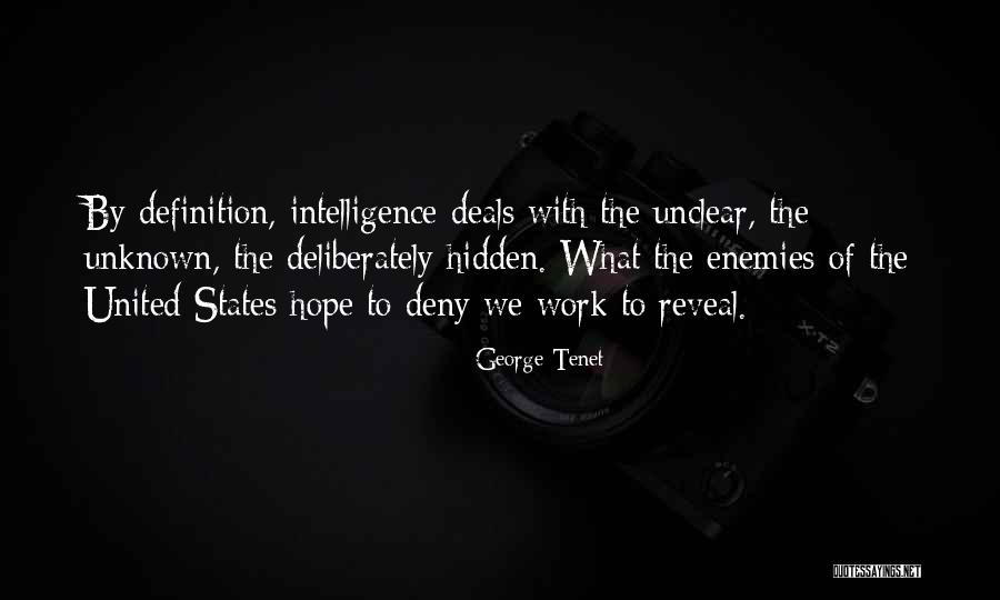Hidden Enemies Quotes By George Tenet Hidden Enemies Quotes By George Tenet