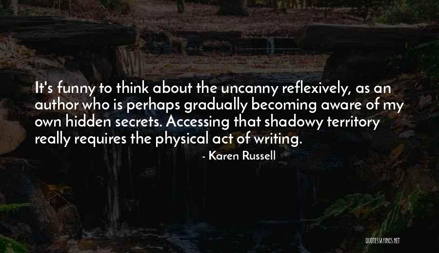 Hidden Funny Quotes By Karen Russell