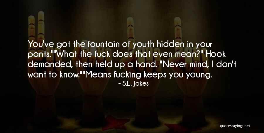 Hidden Funny Quotes By S.E. Jakes