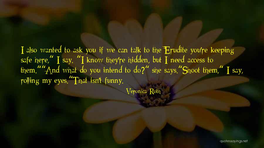 Hidden Funny Quotes By Veronica Roth