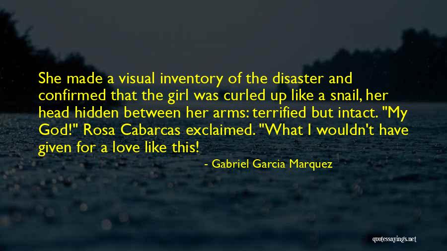 Hidden Girl Quotes By Gabriel Garcia Marquez Hidden Girl Quotes By Gabriel Garcia Marquez